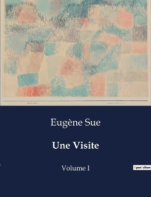 Une Visite - Eug�ne Sue