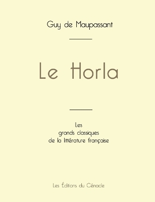 Le Horla de Maupassant (�dition grand format) - Guy de Maupassant
