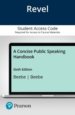 Concise Public Speaking Handbook, A -- Revel Access Code - Steven Beebe, Susan Beebe