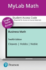 MyLab Math with Pearson eText (up to 18-weeks) Access Code for Business Math - Cleaves, Cheryl; Hobbs, Margie; Noble, Jeffrey