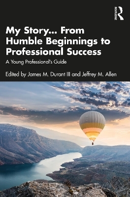 My Story... From Humble Beginnings to Professional Success - 