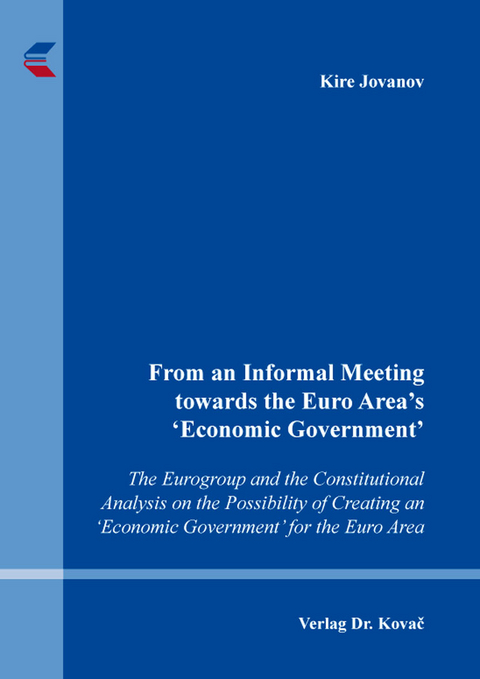 From an Informal Meeting towards the Euro Area’s ‘Economic Government’ - Kire Jovanov