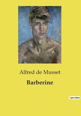Barberine - Alfred De Musset