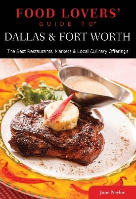 Food Lovers' Guide to® Dallas & Fort Worth - June Naylor