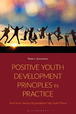 Positive Youth Development Principles in Practice - Peter Samuelson