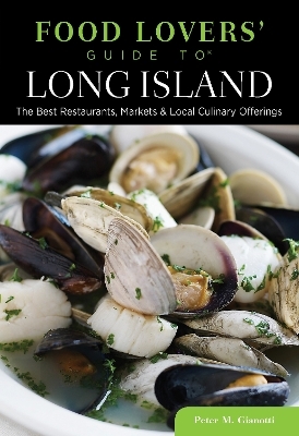 Food Lovers' Guide to® Long Island - Peter Gianotti
