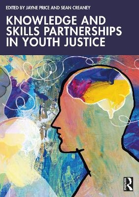 Knowledge and Skills Partnerships in Youth Justice - 