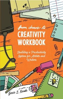 From Chaos to Creativity Workbook - Jessie L. Kwak