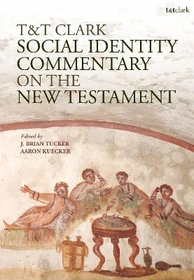 T&T Clark Social Identity Commentary on the New Testament - 