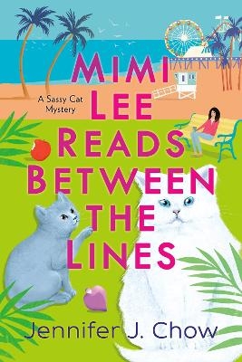 Mimi Lee Reads Between the Lines - Jennifer J. Chow