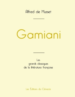 Gamiani de Alfred de Musset (�dition grand format) - Alfred De Musset