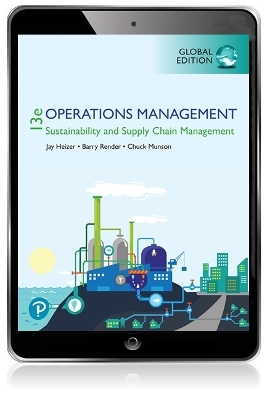 Operations Management: Sustainability and Supply Chain Management, Global Edition - Jay Heizer, Barry Render, Chuck Munson