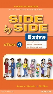 Side by Side Extra 4 eText (Online Purchase/Instant Access/1 Year Subscription) - Bill Bliss, Steven Molinsky