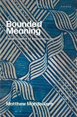 Bounded Meaning - Matthew Mandelkern