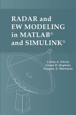 Radar and EW Modeling in MATLAB and Simulink - Carlos Dávila, Glenn Hopkins, Dr. Gregory Showman