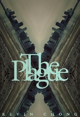 The Plague - Kevin Chong