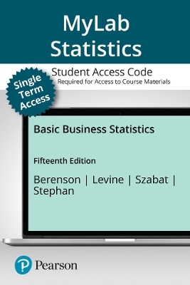MyLab Statistics with Pearson eText (up to 18-weeks) Access Code for Basic Business Statistics - Mark Berenson, David Levine, Kathryn Szabat, David Stephan
