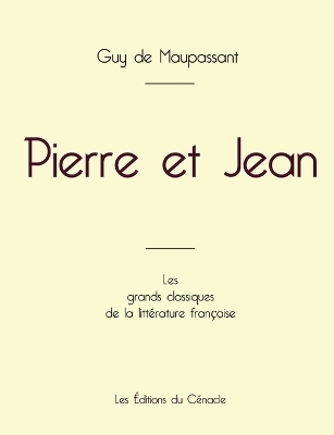 Pierre et Jean de Maupassant (�dition grand format) - Guy de Maupassant