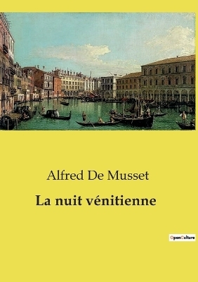 La nuit v�nitienne - Alfred de Musset