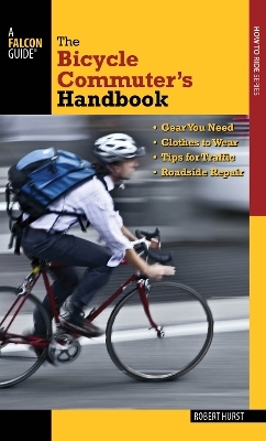 Bicycle Commuter's Handbook - Robert Hurst