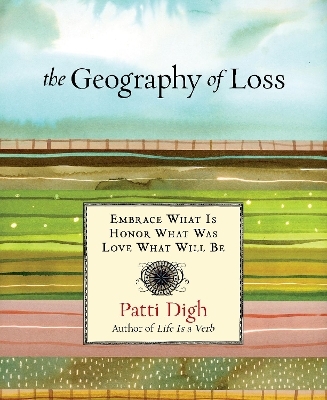 Geography of Loss - Patti Digh