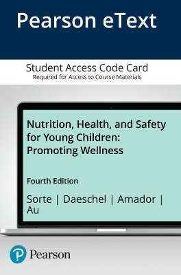Nutrition, Health, and Safety for Young Children - Joanne Sorte, Carolina Amador, Inge Daeschel, Lauren Au Brinkmeyer