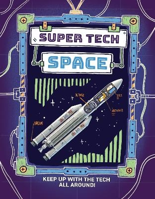 Super Tech: Space - Clive Gifford