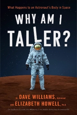 Why Am I Taller? - Dr. Dave Williams, Elizabeth Howell