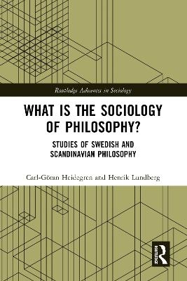 What is the Sociology of Philosophy? - Carl-Göran Heidegren, Henrik Lundberg