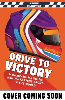Drive to Victory - Karun Chandhok