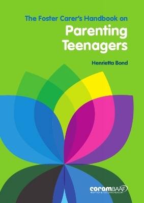 The Foster Carer's Handbook on Parenting Teenagers - Henrietta Bond