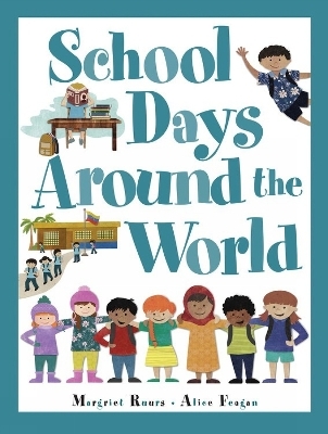 School Days Around the World (International) - Margriet Ruurs