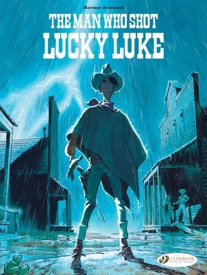 Lucky Luke by... Bonhomme: The Man Who Shot Lucky Luke - Matthieu Bonhomme