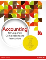 Accounting for Corporate Combinations and Associations - Arthur, Neal; Luff, Louise; Ram, Ronita; Egan, Matt; Howieson, Bryan