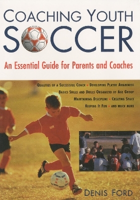 Coaching Youth Soccer - Denis Ford