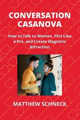Conversation Casanova - Matthew Schenck