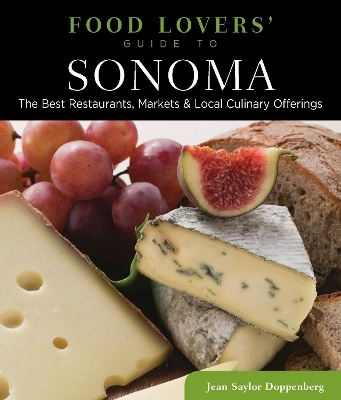 Food Lovers' Guide to® Sonoma - Jean Doppenberg