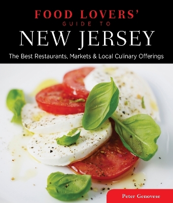 Food Lovers' Guide to® New Jersey - Peter Genovese