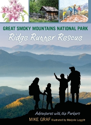 Great Smoky Mountains National Park: Ridge Runner Rescue - Mike Graf