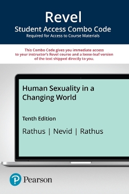 Revel + Print Combo Access Code for Human Sexuality in a Changing World - Spencer Rathus, Jeffrey Nevid, Taylor Rathus