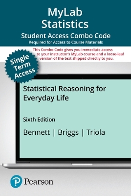 MyLab Math with Pearson eText (up to 18-weeks) + Print Combo Access Code for Statistical Reasoning for Everyday Life - Jeff Bennett, William Briggs, Mario Triola