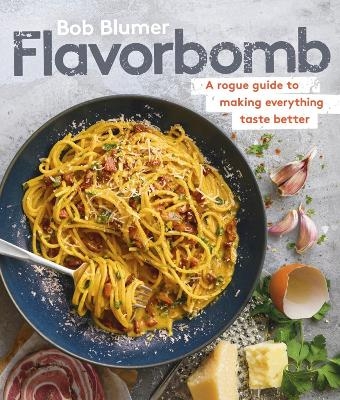 Flavorbomb - Bob Blumer