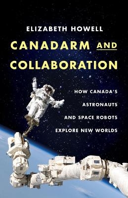 Canadarm and Collaboration - Elizabeth Howell