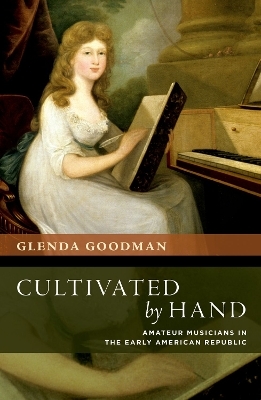 Cultivated by Hand - Glenda Goodman