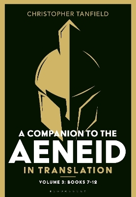 A Companion to the Aeneid in Translation: Volume 3 - Christopher Tanfield
