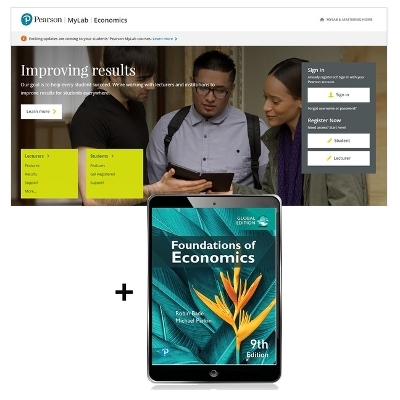 Foundations of Economics, Global Edition -- MyLab Economics with Pearson eText - Robin Bade, Michael Parkin