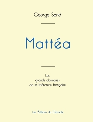 Mattea de George Sand (�dition grand format) - George Sand