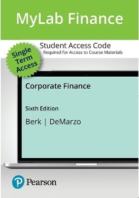 Corporate Finance -- MyLab Finance with Pearson eText Access Code - Jonathan Berk, Jeffrey Bennett, Megan Donahue, Peter DeMarzo, Nicholas Schneider