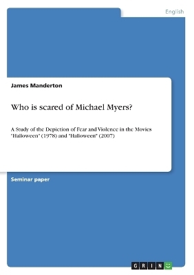 Who is scared of Michael Myers? - James Manderton