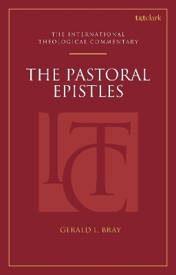 The Pastoral Epistles (ITC) - Professor Gerald L. Bray